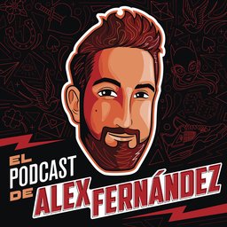 El podcast de Álex Fernández