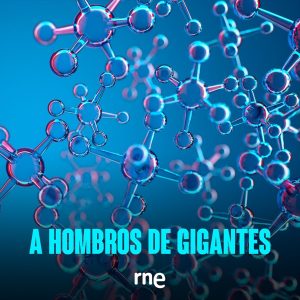 A hombros de gigantes podcast