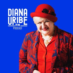 DianaUribe.fm podcast