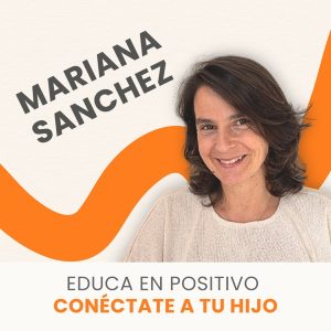 Educa en positivo, conéctate a tu hijo