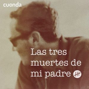 Las tres muertes de mi padre