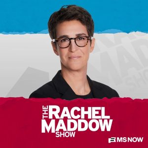 The Rachel Maddow Show podcast