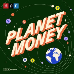 Planet Money podcast