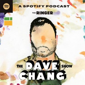 The Dave Chang Show podcast