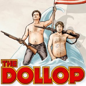 The Dollop podcast