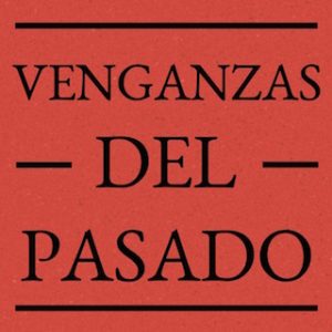 Venganzas del pasado