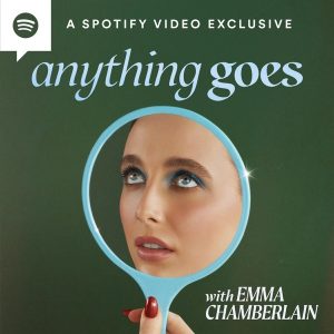 Anything Goes with Emma Chamberlain podcast