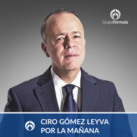 Ciro Gómez Leyva por la Mañana podcast