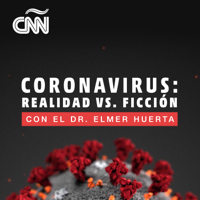 Coronavirus: Realidad vs. ficción con Dr. Elmer Huerta podcast