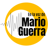 En la voz de Mario Guerra podcast