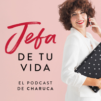 Jefa de tu vida el podcast
