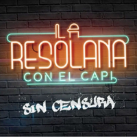 La Resolana Sin Censura podcast