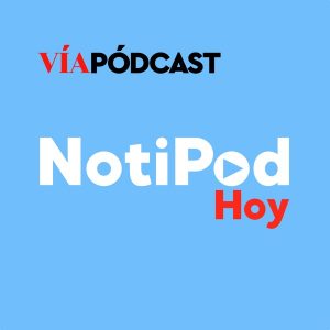 NotiPod Hoy podcast