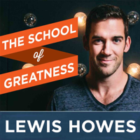 The School of Greatness podcast