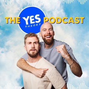 The Yes Theory Podcast