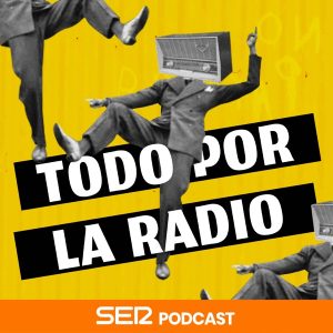 Todo por la radio podcast