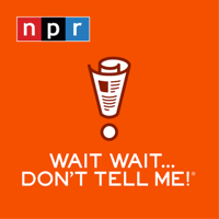Wait Wait... Don't Tell Me! podcast