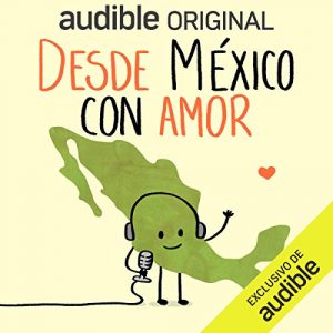 Desde México con Amor podcast