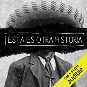 Esta es otra historia podcast