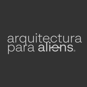 Arquitectura para Aliens - PODCAST