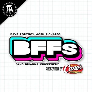 BFFs featuring Josh Richards and Dave Portnoy podcast