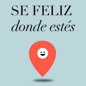 Sé feliz donde estés podcast