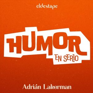 Humor en serio podcast