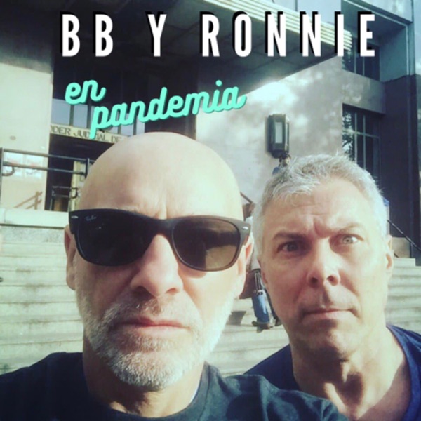 BB Y RONNIE (En pandemia) podcast