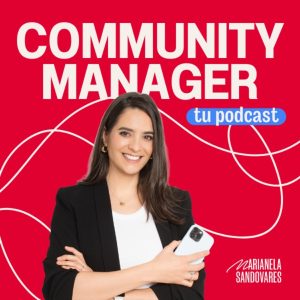 Community Manager, tu podcast.