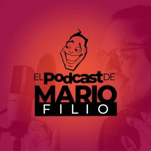 EL PODCAST DE MARIO FILIO