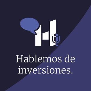 Hablemos de inversiones