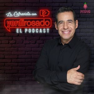 La Entrevista con Yordi Rosado podcast