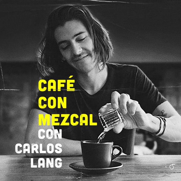 Café con Mezcal podcast