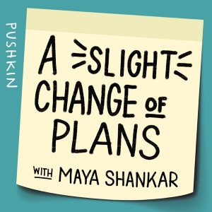 A Slight Change of Plans podcast