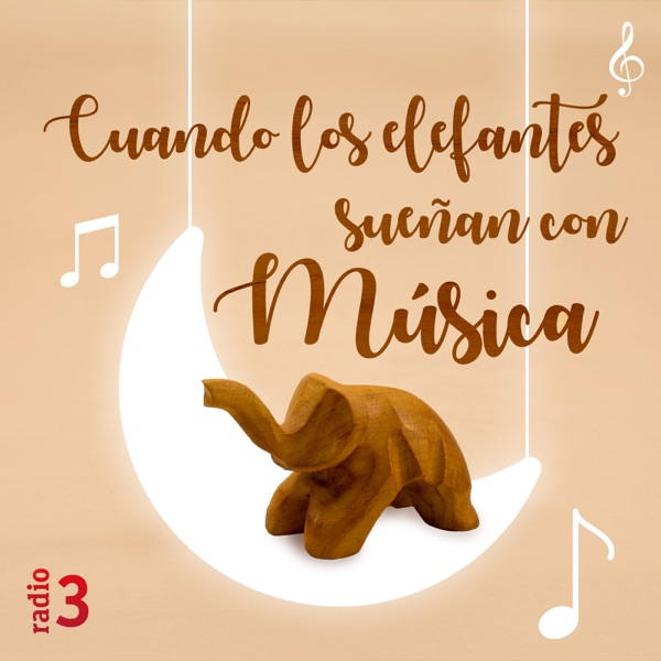 Cuando los elefantes sueñan con la música podcast