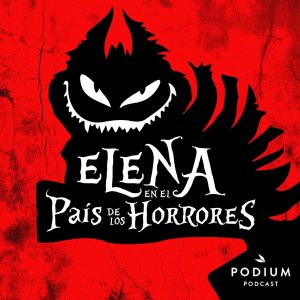Elena en El País de los Horrores podcast