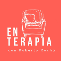 En terapia con Roberto Rocha podcast