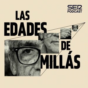 Las edades de Millás podcast