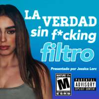 La Verdad Sin F*cking Filtro podcast