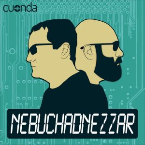 Nebuchadnezzar podcast