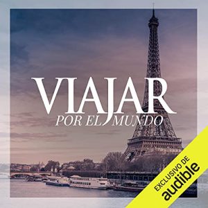 Viajar por el mundo podcast