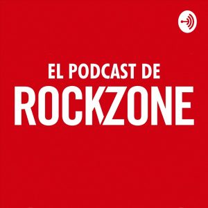 El podcast de Rockzone