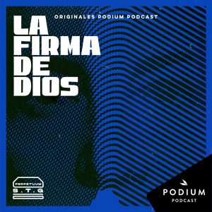 La firma de Dios podcast