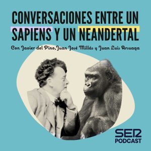 Conversaciones entre un Sapiens y un Neandertal podcast