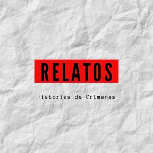 Relatos: Historias de Crímenes