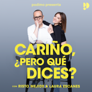 Cariño, ¿pero qué dices? podcast