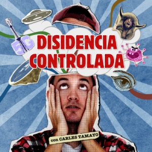 Disidencia controlada podcast