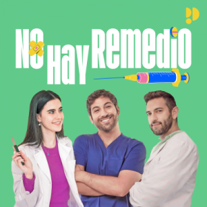 No hay remedio podcast