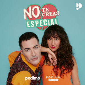 No te creas especial podcast