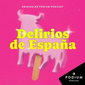 Delirios de España. Las frivolidades que cambiaron un país